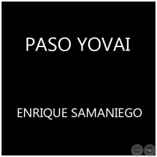 PASO YOVAI - ENRIQUE SAMANIEGO